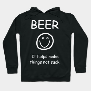 Beer It Helps Make Things Not Suck Smile Face Hoodie